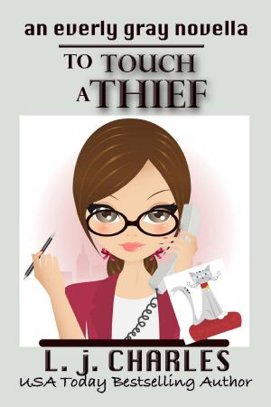 [Everly Gray Adventures 2.50] • To Touch a Thief